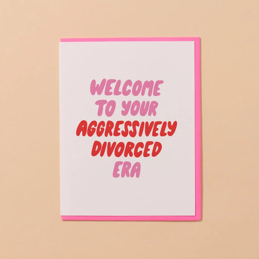 Aggressively Divorced Era Card