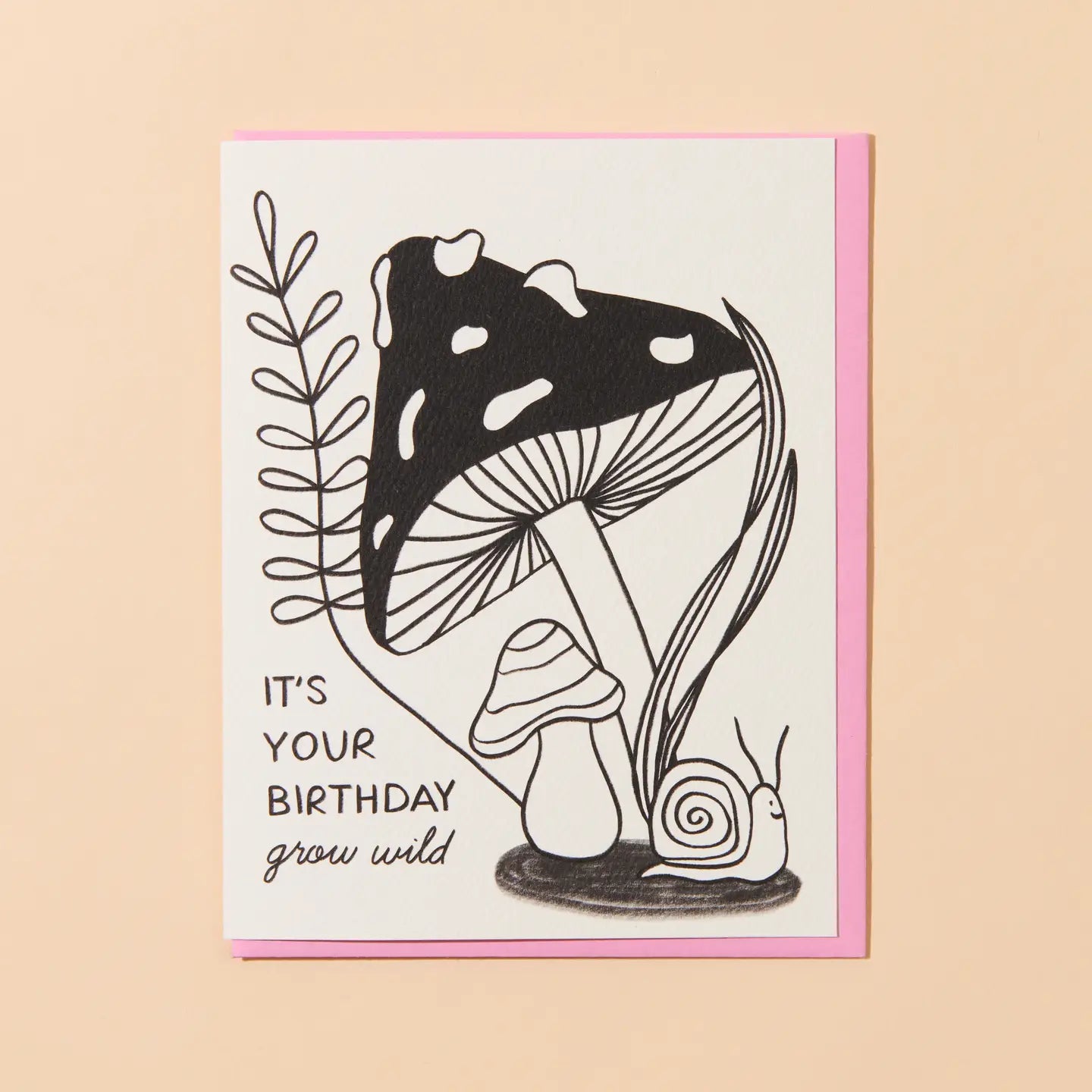 Grow Wild Mushroom Birthday Greeting Card