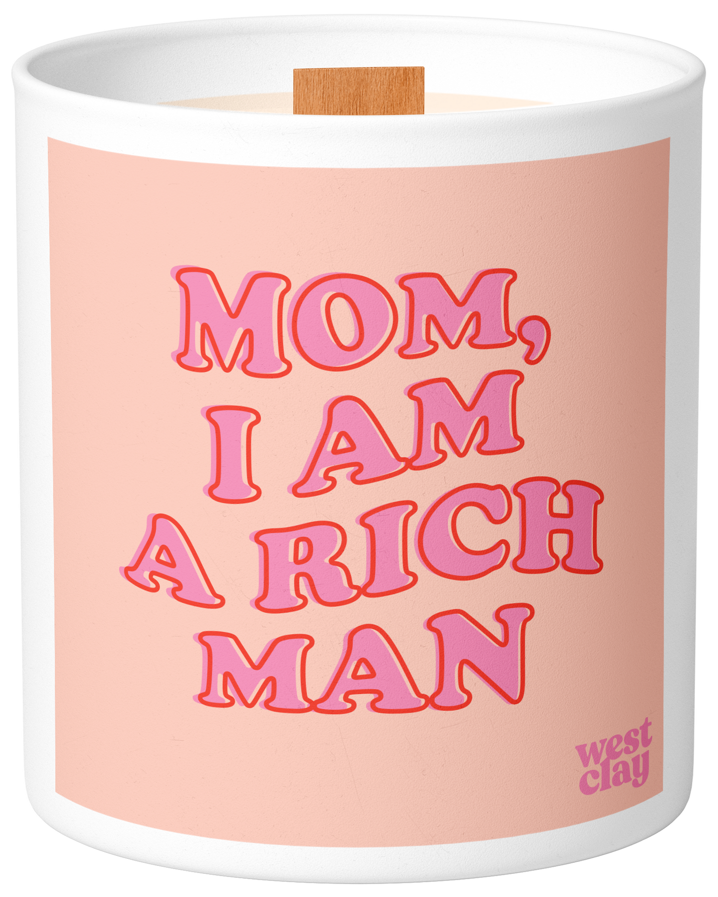 Mom, I am a Rich Man Candle